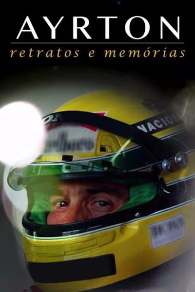 Ayrton Retratos e Memorias O Filme