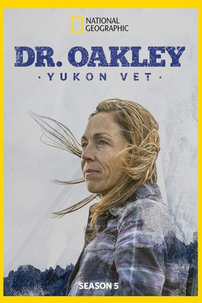 Dr. Oakley Yukon Vet - Season 5