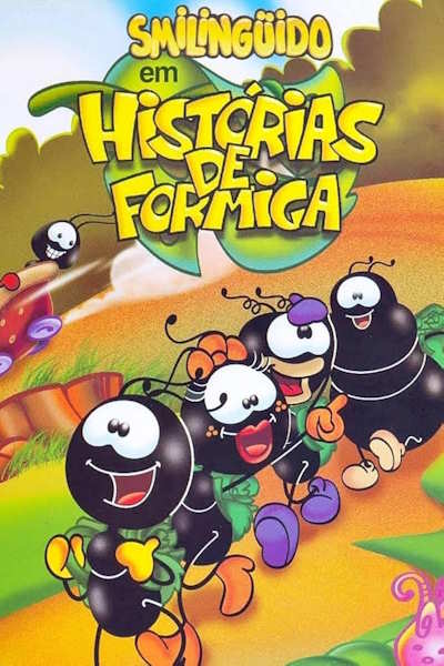 Smilinguido in Ants Story (Smilinguido em Historias de Formiga)