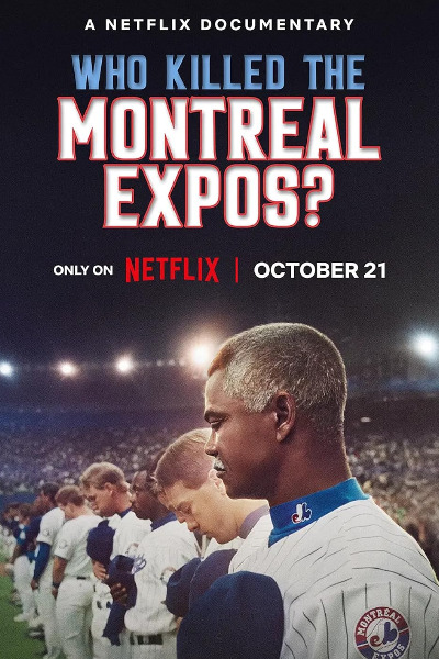 Who Killed the Montreal Expos (Qui a tuu les Expos de Montreal)