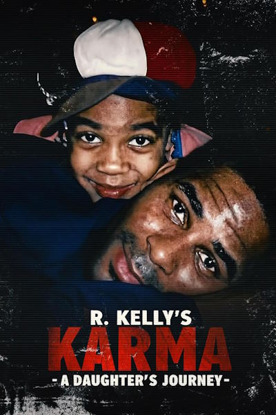 R Kellys Karma: A Daughters Journey - Season 1