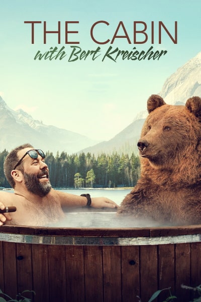 The Cabin with Bert Kreischer - Season 1
