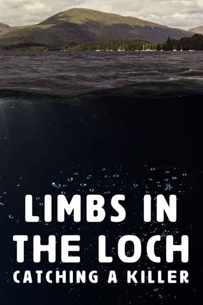 Limbs in the Loch: Catching a Killer - Season 1