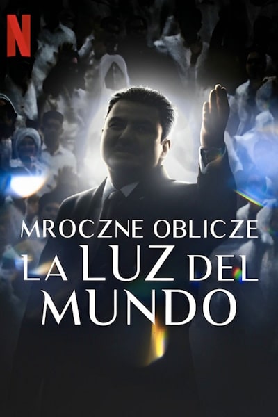 The Darkness within La Luz del Mundo (La oscuridad de La Luz del Mundo)