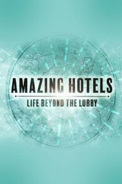 Amazing Hotels: Life Beyond the Lobby - Season 2