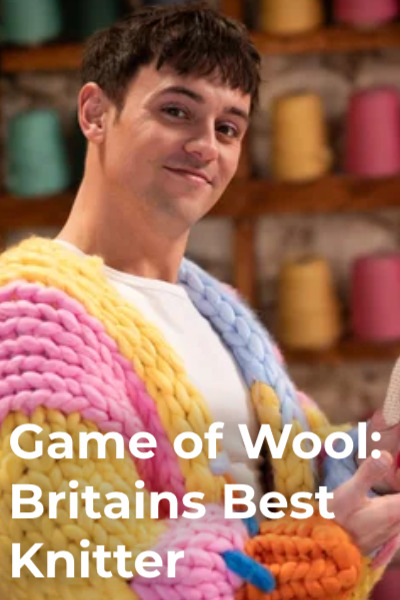 Game of Wool: Britains Best Knitter - Season 1