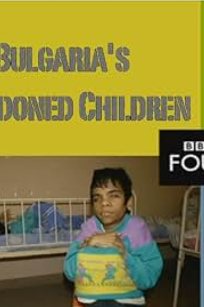 Bulgarias Abandoned Children
