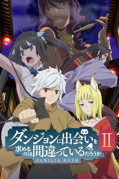 Is It Wrong to Try to Pick Up Girls in a Dungeon - Season 2