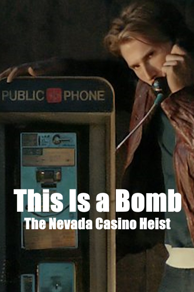 This Is a Bomb: The Nevada Casino Heist - Season 1