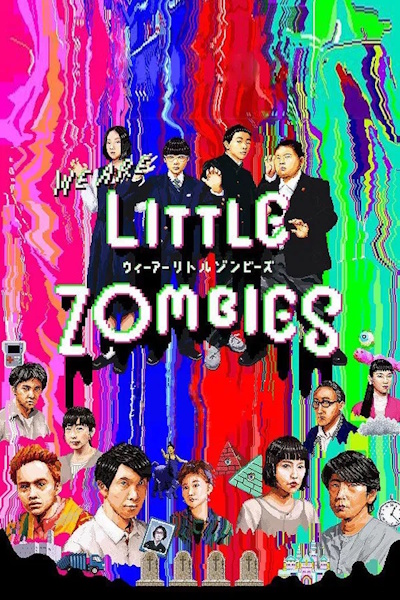 We Are Little Zombies (Wi a Ritoru Zonbizu)