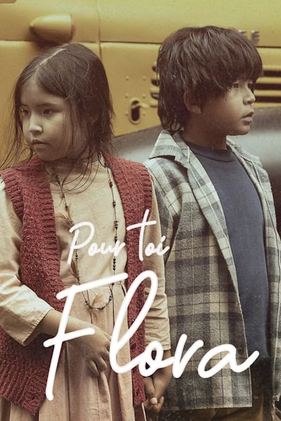 Dear Flora  (Pour toi Flora) - Season 1