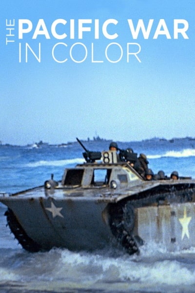 The Pacific War in Color - Season 1