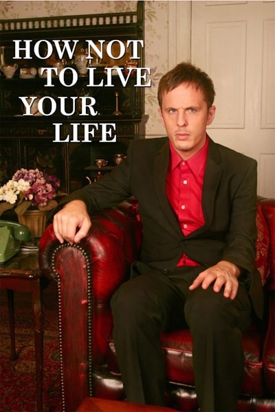 How Not to Live Your Life - Season 1