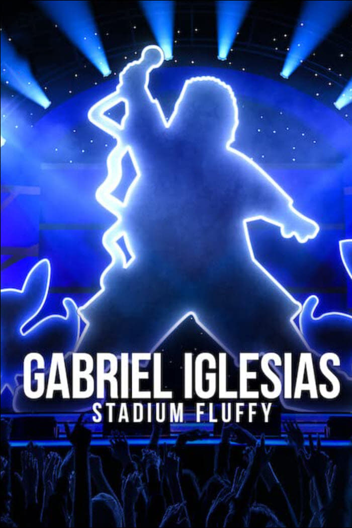 Gabriel Iglesias: Stadium Fluffy Live from Los Angeles