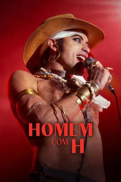 Latin Blood The Ballad of Ney Matogrosso (Homem com H)