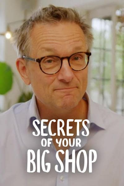 Michael Mosley: Secrets of Your Big Shop - Season 1