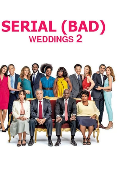 Serial (Bad) Weddings 2 (Quest-ce quon a encore fait au bon Dieu?)