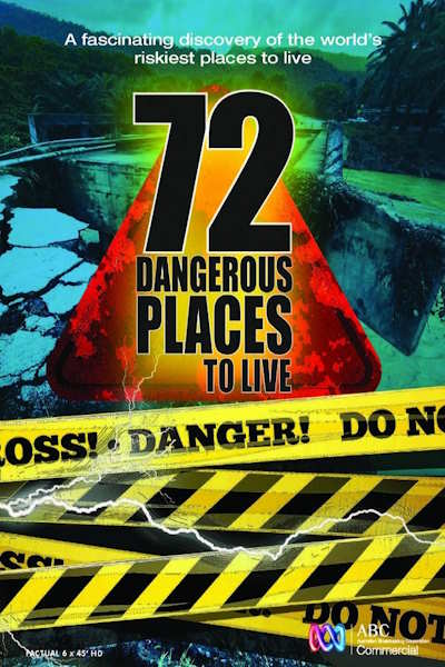 72 Dangerous Places to Live - Season 1