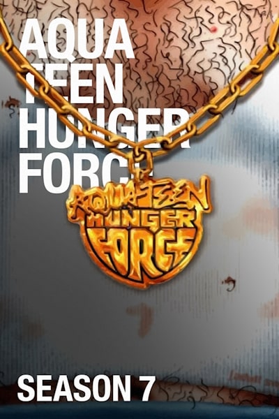 Aqua Teen Hunger Force - Season 7