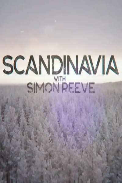 Scandinavia with Simon Reeve - Season 1