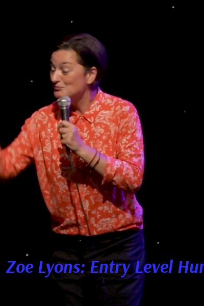 Zoe Lyons: Entry Level Human