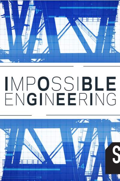 Impossible Engineering&nbsp;- Season 3