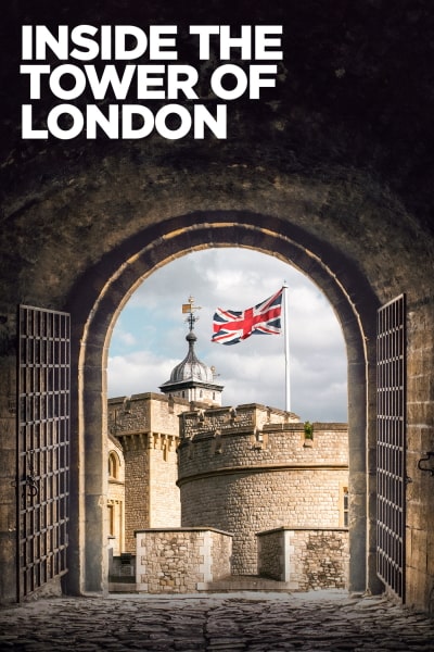 Inside the Tower of London - Season 4