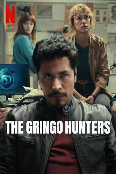 The Gringo Hunters (Los Gringo Hunters) - Season 1