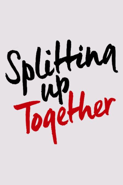 Splitting Up Together - Season 2