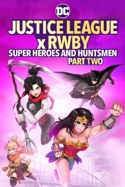 Justice League x RWBY: Super Heroes and Huntsmen, Part Two
