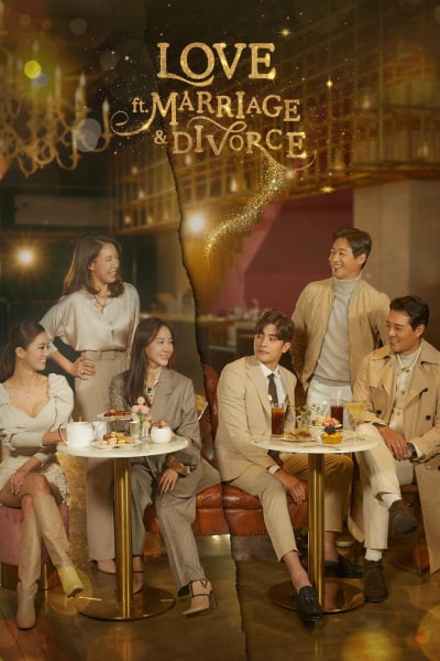 Love (ft. Marriage and Divorce) - Season 1 [Sub: Eng]