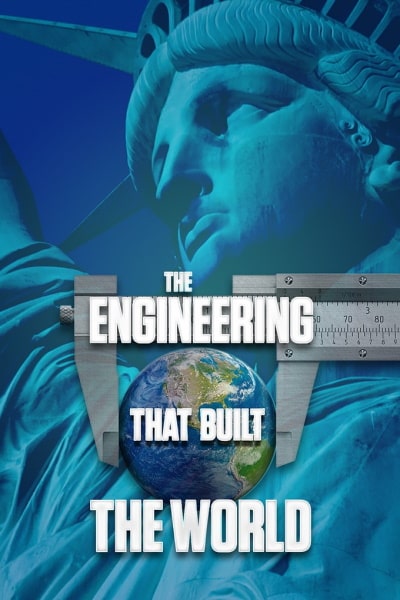 The Engineering That Built the World - Season 1