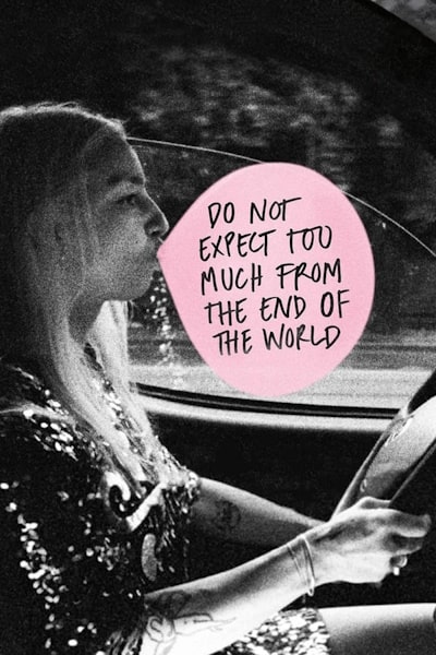Do Not Expect Too Much from the End of the World (Nu astepta prea mult de la sf&acirc;rsitul lumii)