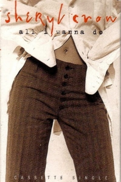 Sheryl Crow: All I Wanna Do