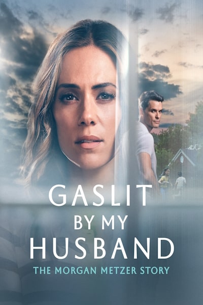 Gaslit by My Husband The Morgan Metzer Story