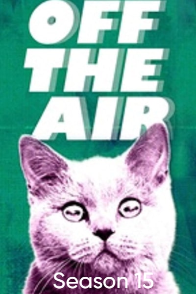 Off the Air - Season 15