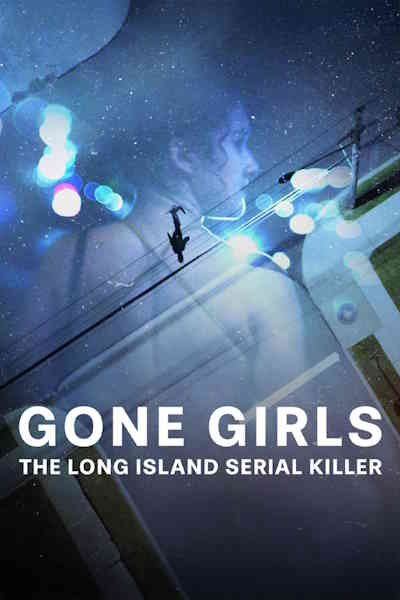 Gone Girls The Long Island Serial Killer - Season 1